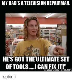 my-dadsa-television-repairman-olt-hes-got-the-uitimate-set-15165178.png