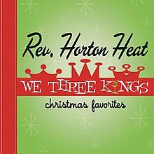 220px-Reverend_horton_heat_we_three_kings.jpg